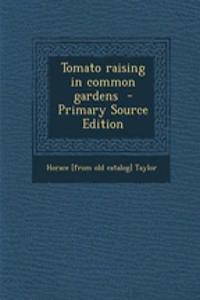 Tomato Raising in Common Gardens