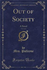 Out of Society, Vol. 3 of 3