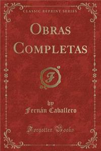 Obras Completas (Classic Reprint)