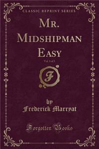 Mr. Midshipman Easy, Vol. 1 of 3 (Classic Reprint)