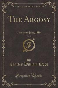 The Argosy, Vol. 47: January to June, 1889 (Classic Reprint)