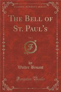 The Bell of St. Paul's, Vol. 3 of 3 (Classic Reprint)
