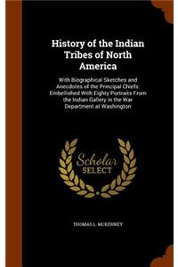 History of the Indian Tribes of North America