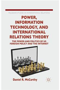 Power, Information Technology, and International Relations Theory
