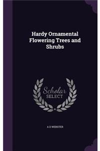 Hardy Ornamental Flowering Trees and Shrubs