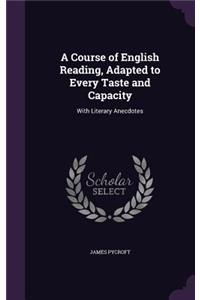 A Course of English Reading, Adapted to Every Taste and Capacity