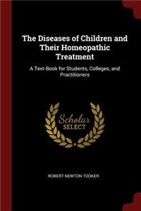 The Diseases of Children and Their Homeopathic Treatment