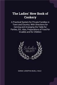 The Ladies' New Book of Cookery