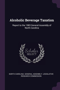 Alcoholic Beverage Taxation