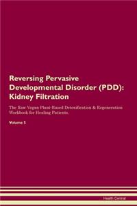 Reversing Pervasive Developmental Disorder (PDD)