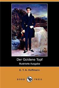 Goldene Topf (Illustrierte Ausgabe) (Dodo Press)