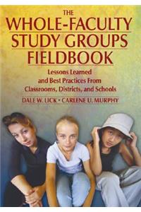 Whole-Faculty Study Groups Fieldbook