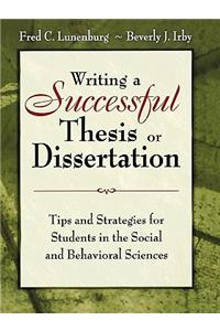 Writing a Successful Thesis or Dissertation
