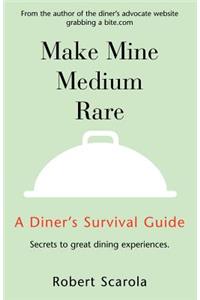 Make Mine Medium Rare