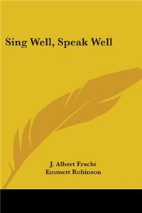 Sing Well, Speak Well