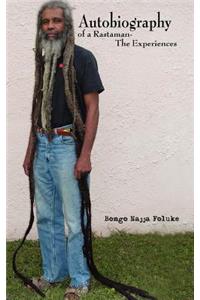 Autobiography of a Rastaman-The Experiences