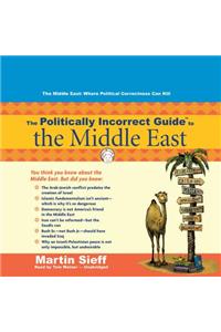 Politically Incorrect Guide to the Middle East