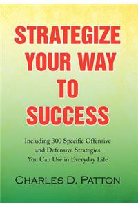 Strategize Your Way to Success
