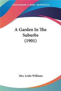 Garden In The Suburbs (1901)