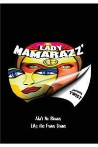LADY MAMARAZZ' 