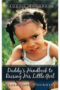 Daddy's Handbook to Raising his Little Girl