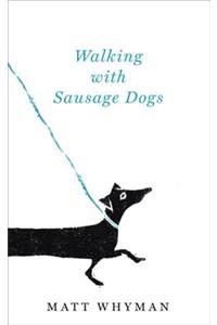 Walking with Sausage Dogs