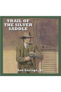 Trail Of The Silver Saddle