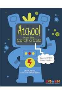 Kidwow: Atchoo! How We Catch a Cold