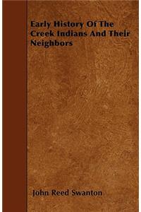 Early History of the Creek Indians and Their Neighbors