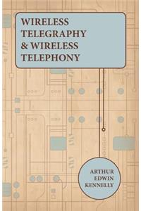 Wireless Telegraphy and Wireless Telephony