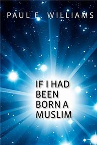 If I Had Been Born a Muslim