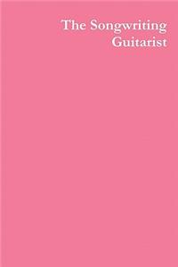 The Songwriting Guitarist