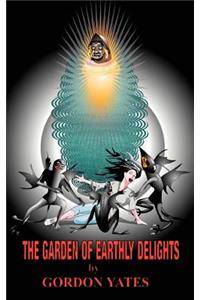 THE Garden of Earthly Delights