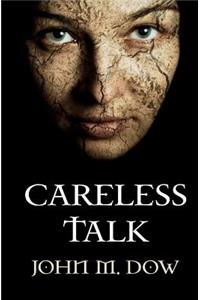 Careless Talk
