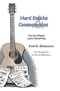 Hard Knocks and Consequences