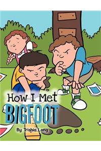 How I Met Bigfoot