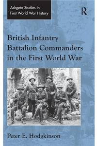 British Infantry Battalion Commanders in the First World War