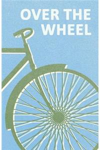 Over the Wheel
