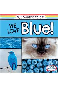 We Love Blue!
