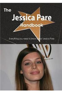 The Jessica Pare Handbook - Everything You Need to Know about Jessica Pare