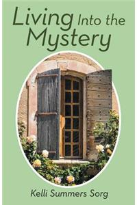 Living Into the Mystery