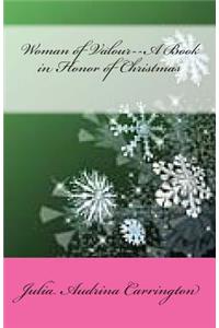 Woman of Valour--A Book in Honor of Christmas