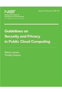 Guidelines on Security and Privacy in Public Cloud Computing