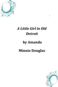 A Little Girl in Old Detroit