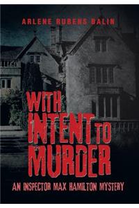 With Intent to Murder