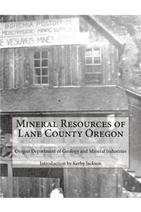 Mineral Resources of Lane County Oregon