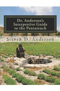 Dr. Anderson's Interpretive Guide to the Pentateuch