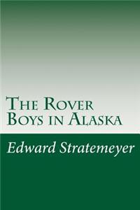 The Rover Boys in Alaska