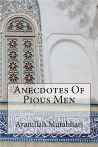 Anecdotes Of Pious Men