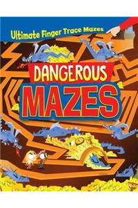 Dangerous Mazes